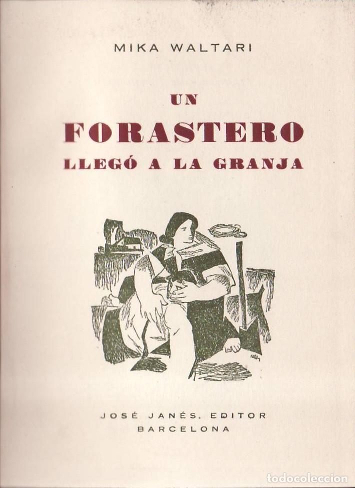 books: WALTARI, Mika.- - Un forastero lleg&oacute; a la granja. Novela.