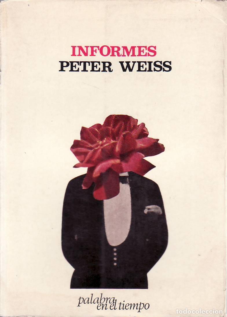 Livros em segunda m&atilde;o: WEISS, Peter.- - Informes. Traducci&oacute;n de Gabriel Ferrater.