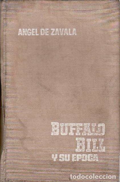 Livros em segunda m&atilde;o: ZAVALA, Angel de.- - B&uacute;falo Bill y su &eacute;poca.
