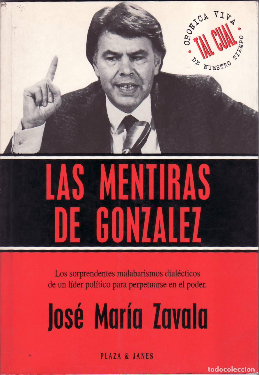 Libros: ZAVALA, Jos&eacute; Mar&iacute;a.- - Las mentiras de Gonz&aacute;lez. Los sorprendentes malabarismos dialecticos de un li