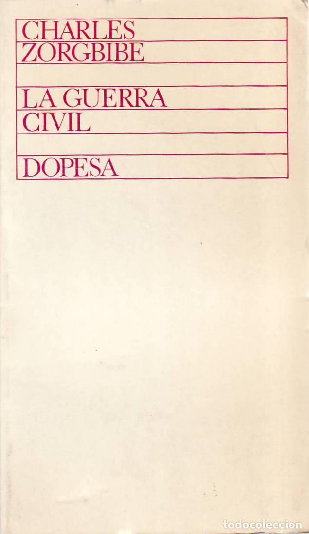 B&uuml;cher: ZORGBIBE, Charles.- - La Guerra Civil. Traducci&oacute;n de Dar&iacute;o Gim&eacute;nez de Cisneros.