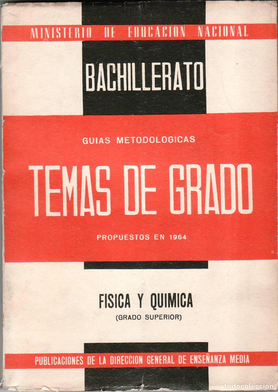 Libros: FISICA Y QUIMICA.- Temas de grado propuestos en 1964 (grado superior).