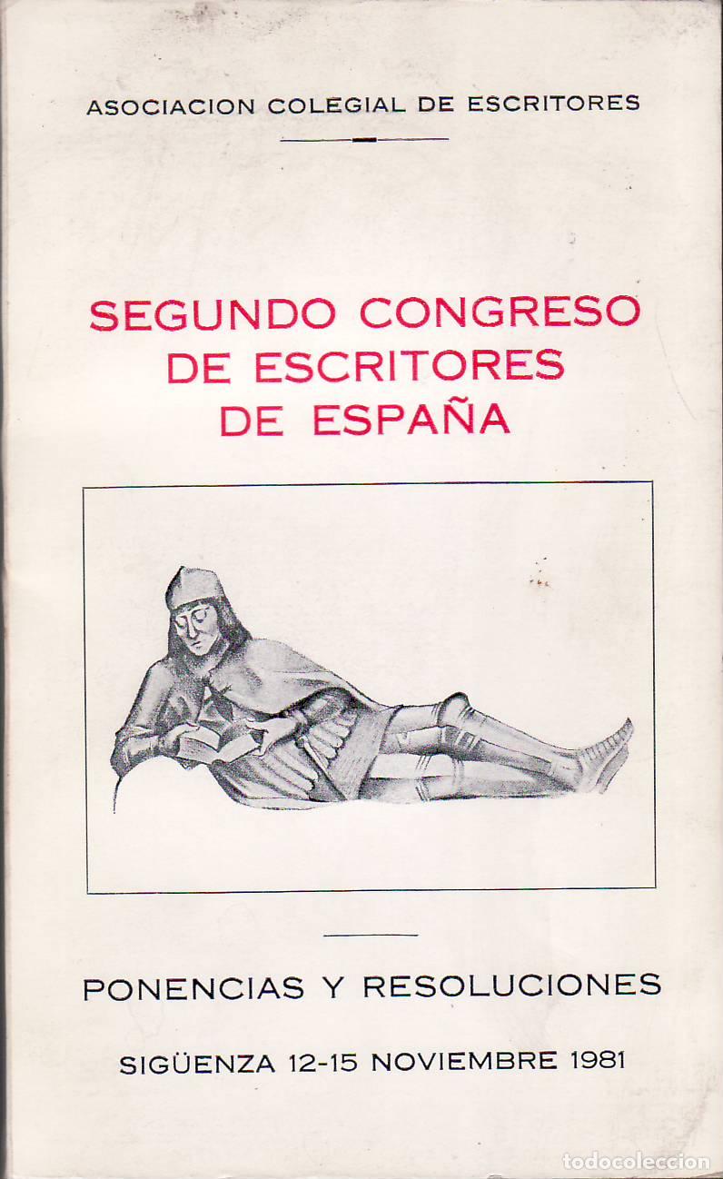 books: SEGUNDO CONGRESO DE ESCRITORES DE ESPA&Ntilde;A.- Ponencias y resoluciones. Sig&uuml;enza 12-15 Noviembre 1981.