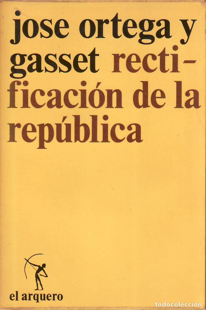 Livros em segunda m&atilde;o: ORTEGA Y GASSET, Jos&eacute;.- - Rectificaci&oacute;n de la Rep&uacute;blica. Escritos pol&iacute;ticos, III (1929/1933).