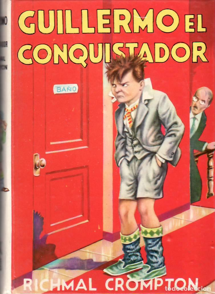 Libros: CROMPTON, Richmal.- - Guillermo, el conquistador. Traducci&oacute;n de Guillermo L&oacute;pez Hipkiss. Cubierta e