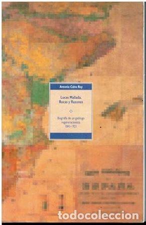 B&uuml;cher: CALVO ROY, Antonio.- - Lucas Mallada. Rocas y Razones. Biograf&iacute;a de un ge&oacute;logo regeneracionista 1841
