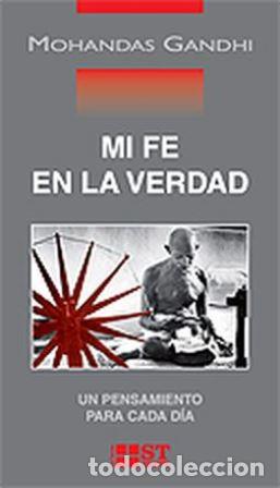 books: GANDHI, Mohandas.- - Mi fe en la verdad. Un pensamiento para cada d&iacute;a.