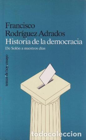Libri di seconda mano: RODRIGUEZ ADRADOS, Francisco.- - Historia de la democracia. De Sol&oacute;n a nuestros d&iacute;as.