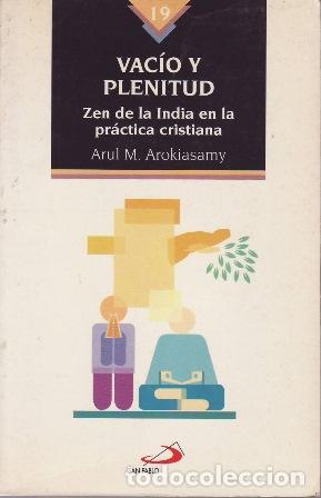 Libri di seconda mano: AROKIASAMY, Arul M.- - Vac&iacute;o y plenitud. Zen de la India en la pr&aacute;ctica cristiana.