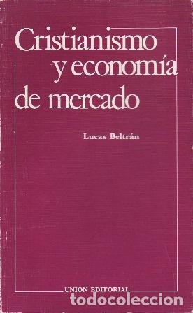 Libros: BELTRAN, Lucas.- - Cristianismo y econom&iacute;a de mercado.