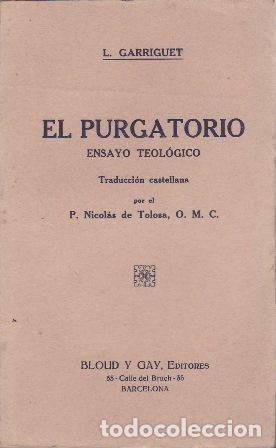 B&uuml;cher: GARRIGUET, L.- - El Purgatorio. Ensayo teol&oacute;gico. Traducci&oacute;n del P. Nicol&aacute;s de Tolosa.
