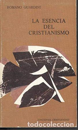 Libri di seconda mano: GUARDINI, Romano.- - La esencia del Cristianismo.