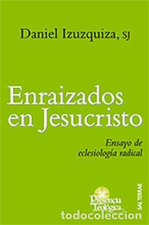 Livros em segunda m&atilde;o: IZUZQUIZA, Daniel.- - Enraizados en Jesucristo. Ensayo de eclesiolog&iacute;a radical.
