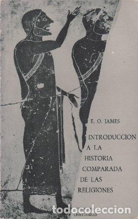 Libros: JAMES, E.O.- - Introducci&oacute;n a la historia comparada de las religiones. - Foto 1
