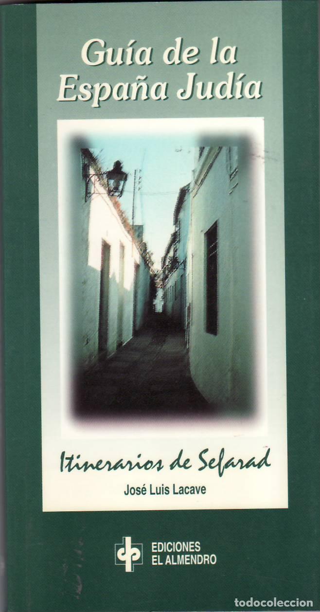 B&uuml;cher: LACAVE, Jos&eacute; Luis.- - Gu&iacute;a de la Espa&ntilde;a jud&iacute;a. Itinerarios de Sefarad.
