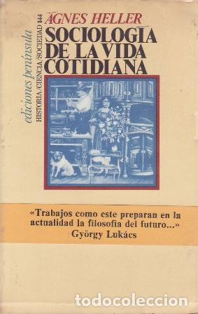 books: HELLER, Agnes.- - Sociolog&iacute;a de la vida cotidiana.