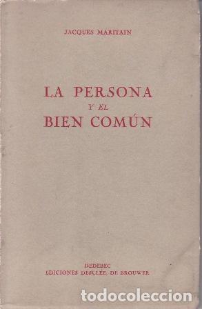 Libros: MARITAIN, Jacques.- - La persona y el bien com&uacute;n. Versi&oacute;n castellana de Leandro de Sesma. - Foto 1