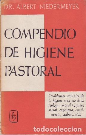 B&uuml;cher: NIEDERMEYER, Albert.- - Compendio de higiene pastoral.