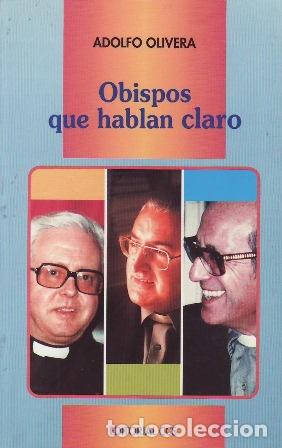 Libros: OLIVERA, Adolfo.- - Obispos que hablan claro. - Foto 1