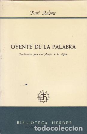 Libri di seconda mano: RAHNER, Karl.- - Oyente del palabra. Fundamentos para una filosof&iacute;a de la religi&oacute;n.