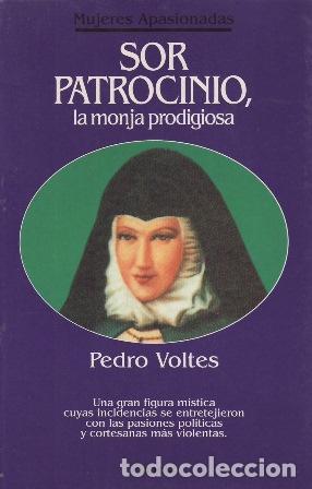 Livros em segunda m&atilde;o: VOLTES, Pedro.- - Sor Patrocinio, la monja prodigiosa.
