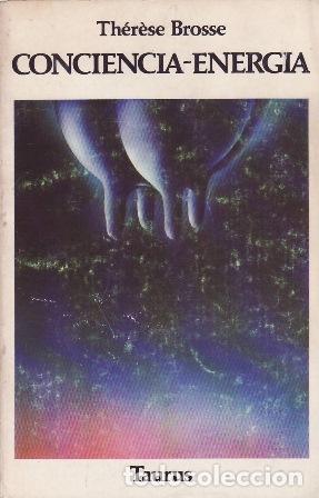 Libros: BROSSE, Th&eacute;r&egrave;se.- - Conciencia-energ&iacute;a. - Foto 1