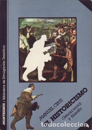 B&uuml;cher: CRUZ, Manuel.- - El Historicismo. Ciencia social y filosof&iacute;a.