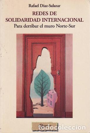 Libri di seconda mano: D&Iacute;AZ-SALAZAR, Rafael.- - Redes de solidaridad internacional. Para derribar el muro Norte-Sur.