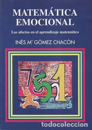 Libri di seconda mano: G&Oacute;MEZ CHAC&Oacute;N, In&eacute;s M&ordf;.- - Matem&aacute;tica Emocional. Los afectos en el aprendizaje matem&aacute;tico.