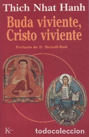 books: HANH, Nhat Hanh.- - Buda viviente, Cristo viviente. Prefacio del hermano David Steindl-Rast.