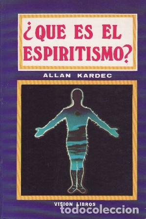 Libros: KARDEC, Allan.- - &iquest;Qu&eacute; es el espiritismo? - Foto 1
