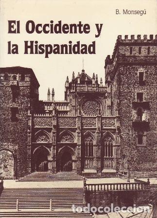 B&uuml;cher: MONSEG&Uacute;, Bernardo.- - El Occidente y la Hispanidad.