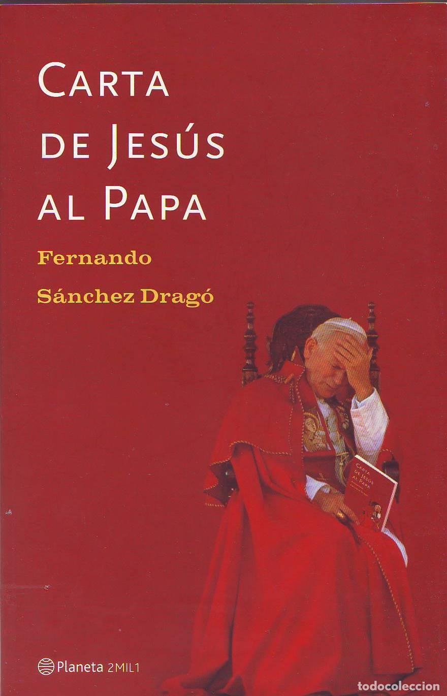 Libri di seconda mano: SANCHEZ DRAGO, Fernando.- - Carta de Jes&uacute;s al Papa.