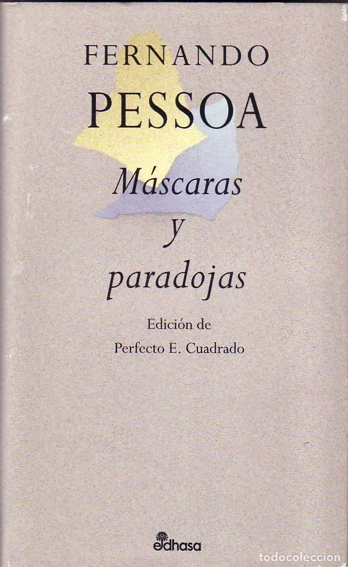 Libros: PESSOA, Fernando.- - M&aacute;scaras y paradojas. Ensayo.