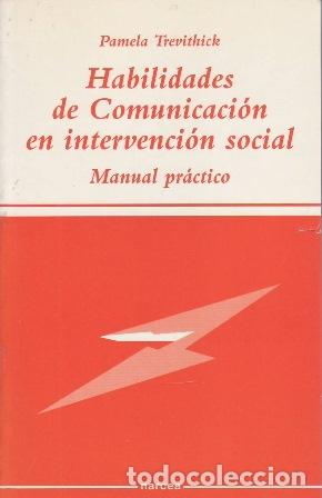 books: TREVITHICK, Pamela.- - Habilidades de comunicaci&oacute;n en intervenci&oacute;n social. Manual pr&aacute;ctico.