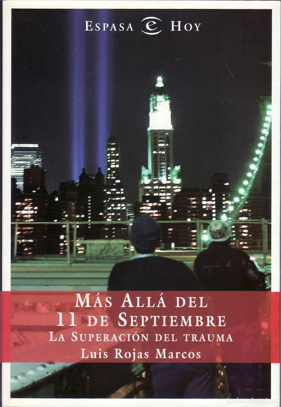 B&uuml;cher: ROJAS MARCOS, Luis.- - M&aacute;s all&aacute; del 11 de septiembre. La superaci&oacute;n del trauma. Ensayo.