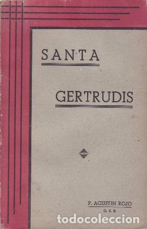 Libros: ROJO DEL POZO, Agust&iacute;n.- - Santa Gertrudis. La primera confidente del Sagrado Coraz&oacute;n.