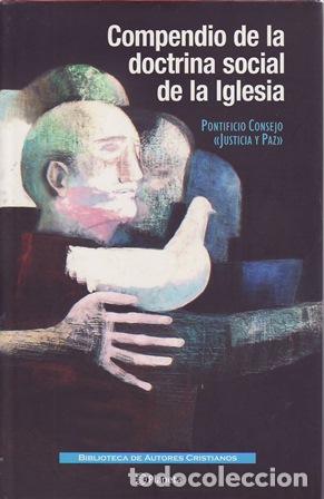 Libros: VV. AA.- - Compendio de la doctrina social de la Iglesia. Pontificio Consejo Justicia y Paz.