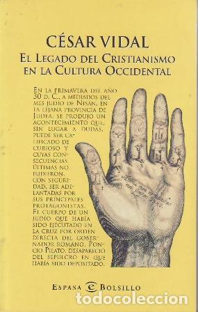 B&uuml;cher: VIDAL, C&eacute;sar.- - El legado del cristianismo en la cultura occidental.