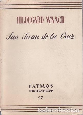 Libros: WAACH, Hildegard.- - San Juan de la Cruz.