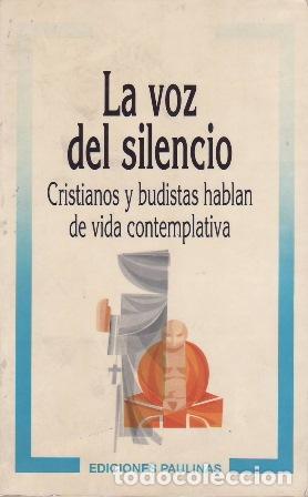 B&uuml;cher: WALKER, Susan.- - La voz del silencio. Cristianos y Budistas hablan de veda contemplativa.