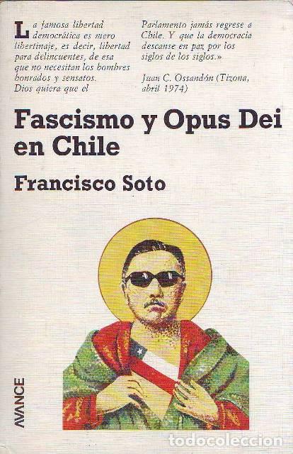 Libri di seconda mano: SOTO, Francisco.- - Fascismo y Opus Dei en Chile (Estudios de literatura e ideolog&iacute;a).