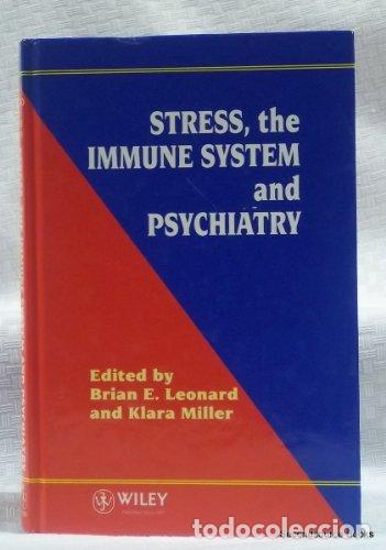 Libros: Stress, the Immune System and Psychiatry - Leonard, BE (Ed)