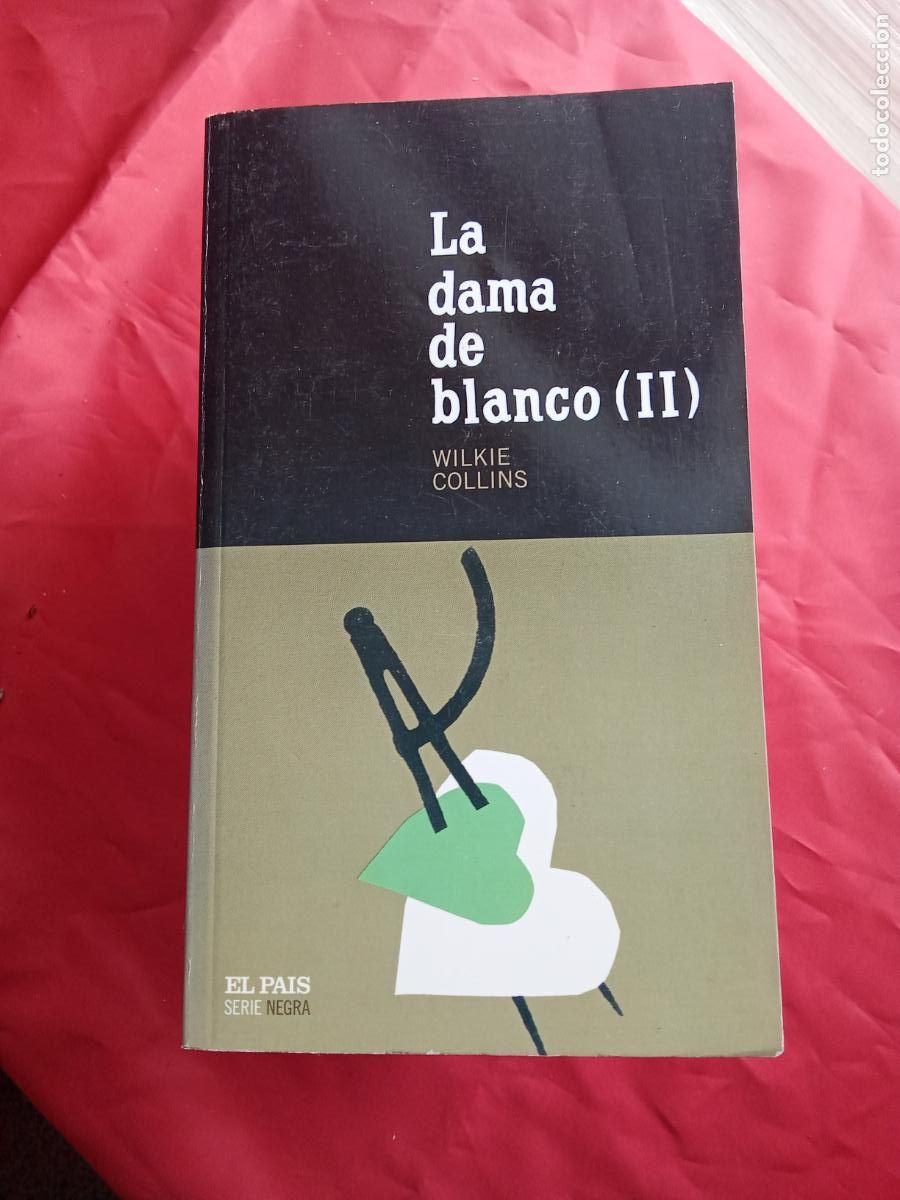 Libros: La dama de blanco (II). Wilkie Collins L.3858-846