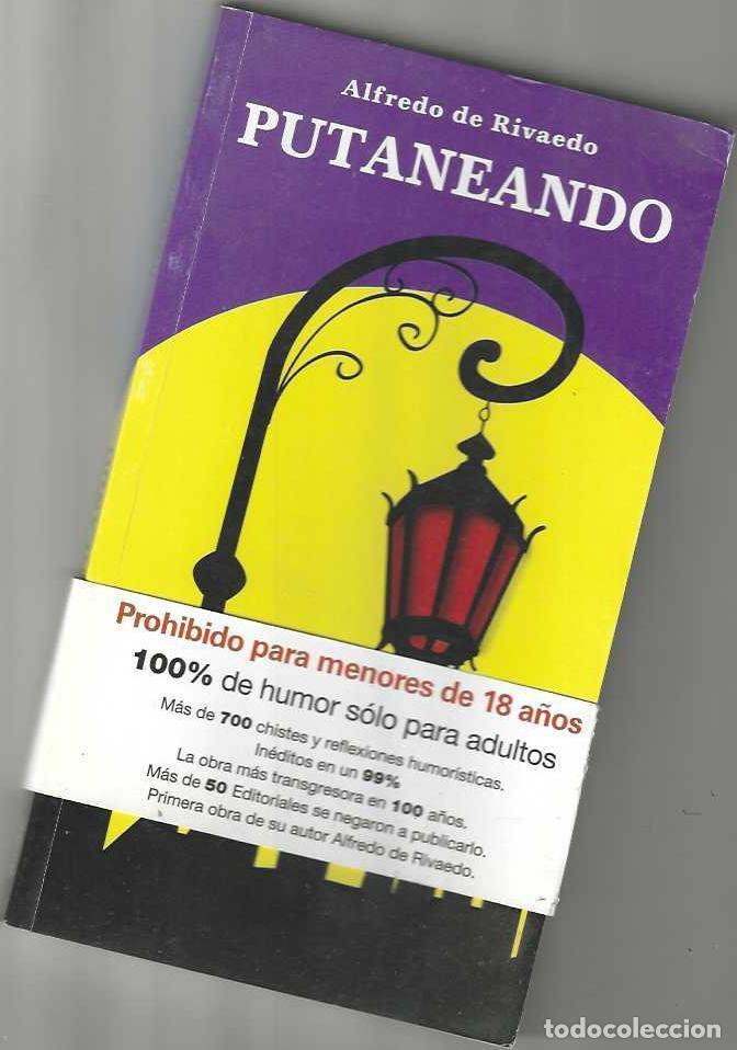Libri di seconda mano: PUTANEANDO - ALFREDO DE RIVAEDO - HUMOR PARA ADULTOS - ZUK EDITORIAL - BUEN ESTADO