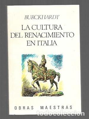 Libros: LA CULTURA DEL RENACIMIENTO EN ITALIA - Jacob Burckhardt