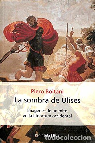 Libros: La sombra de Ulises: Im&aacute;genes de un mito en la literatura occidental - Boitani, Piero