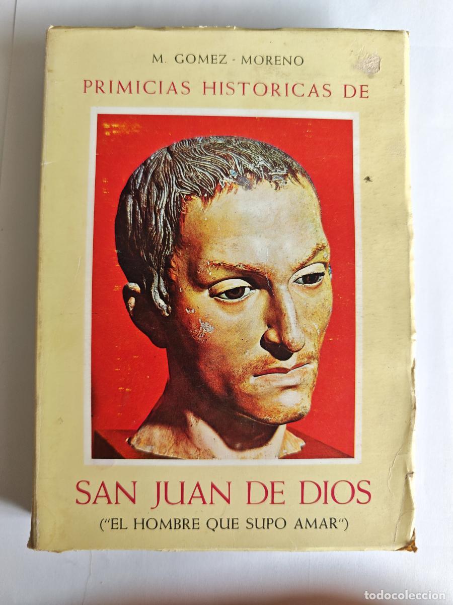Libros: Primicias Hist&oacute;ricas de San Juan de Dios (El hombre que supo amar) - M. G&oacute;mez Moreno tdk77