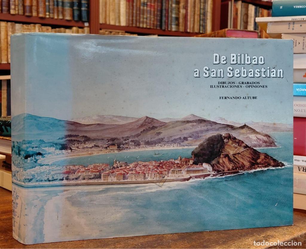 Libros: DE BILBAO A SAN SEBASTIAN. Dibujos. Grabados. Ilustraciones. Opiniones. - ALTUBE, Fernando.