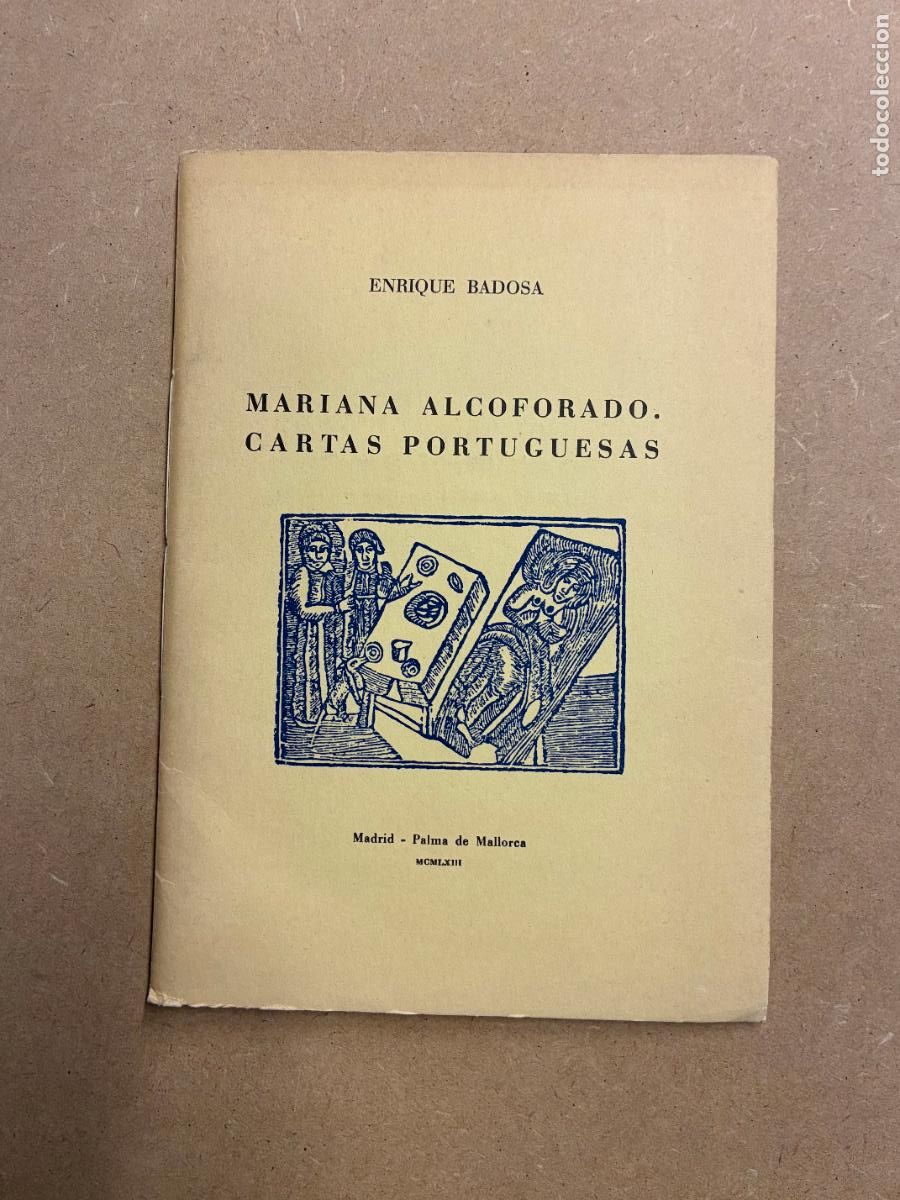 Libros: MARIANA ALCOFORADO. CARTAS PORTUGUESAS. (DEDICATORIA Y CARTA AUT&Oacute;GRFA DEL AUTOR). - ENRIQUE BADOSA.